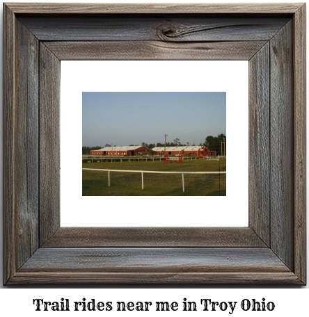 trail rides near me in Troy, Ohio